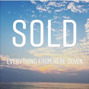 Scroll back up! Everything from here down is SOLD!